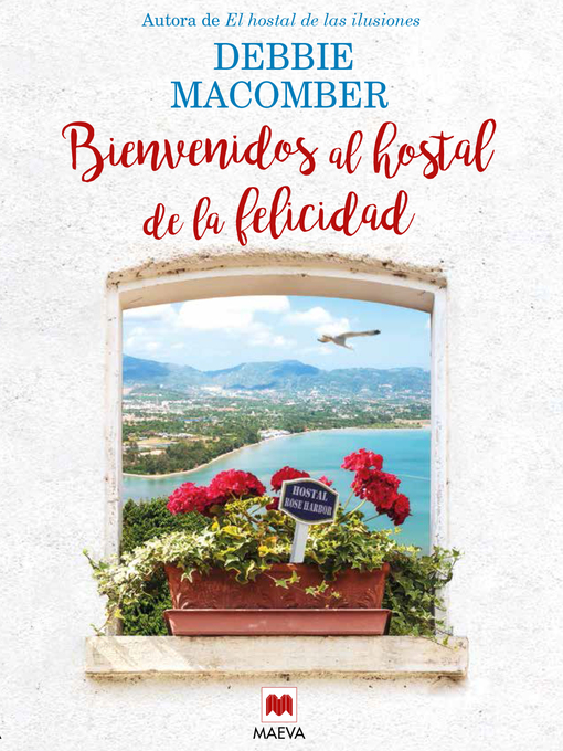 Title details for Bienvenidos al hostal de la felicidad by Debbie Macomber - Wait list